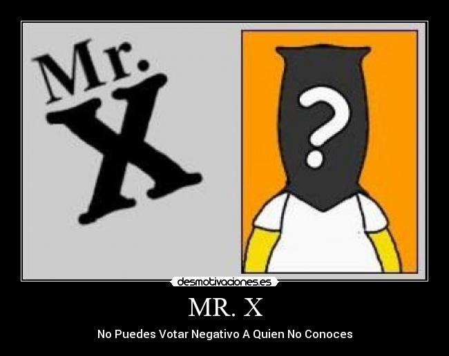 MR. X Desmotivaciones