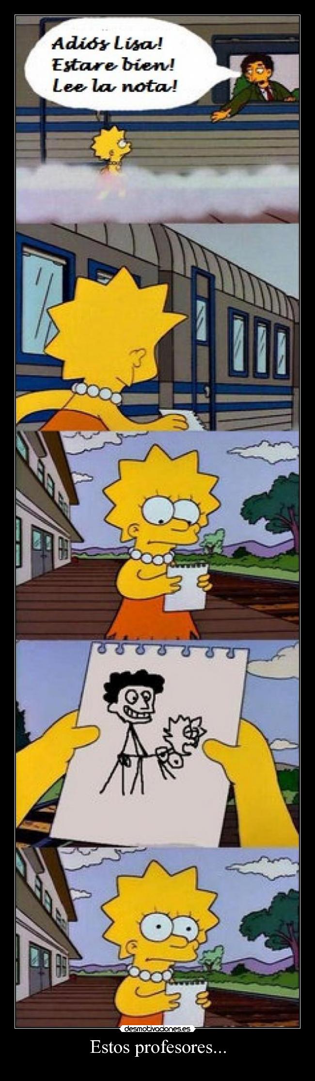 Estos profesores... -