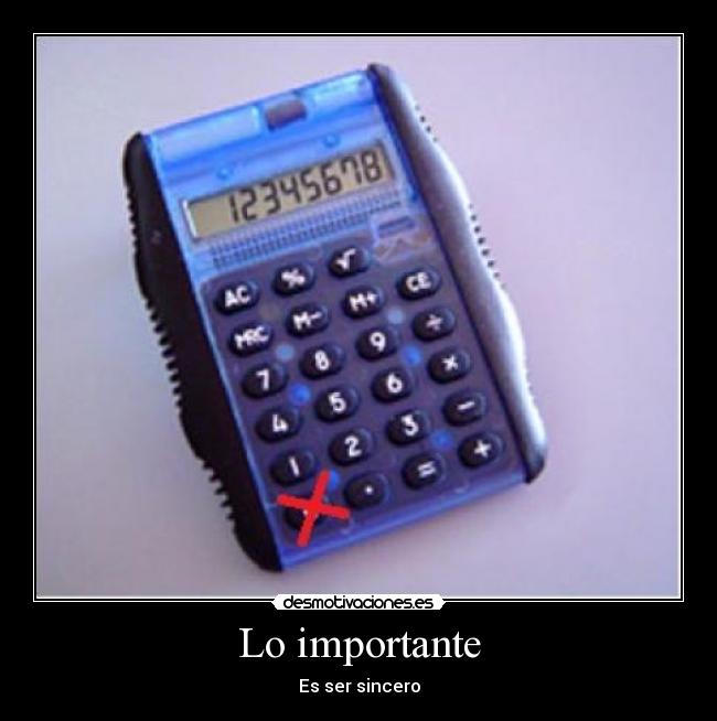 Lo importante - Es ser sincero