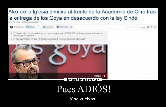 Pues ADIÓS! - Y no vuelvas!