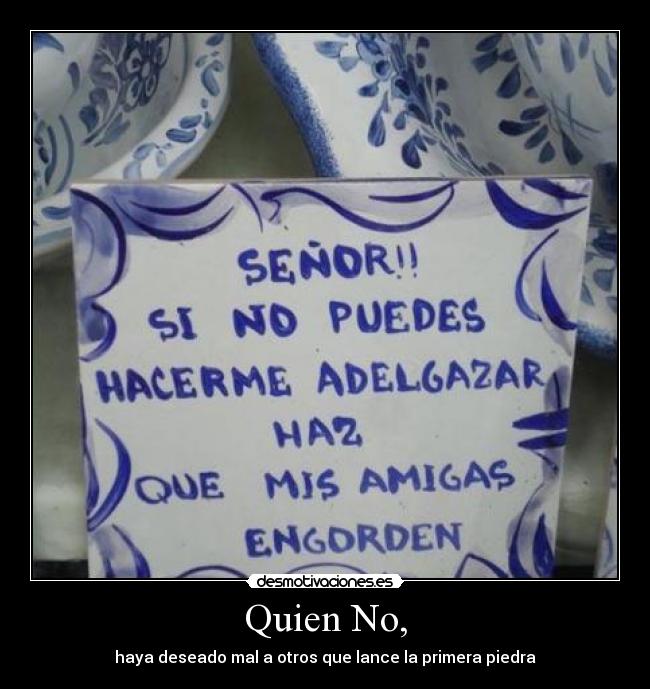 Quien No, - 