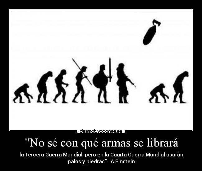 No sé con qué armas se librará - 