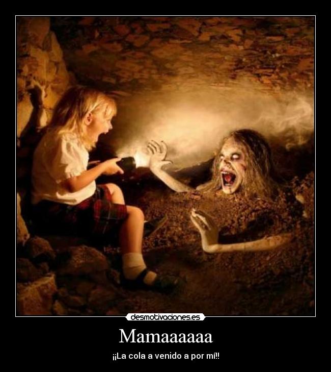 Mamaaaaaa -