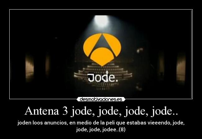 carteles antena jode jode jode jode desmotivaciones