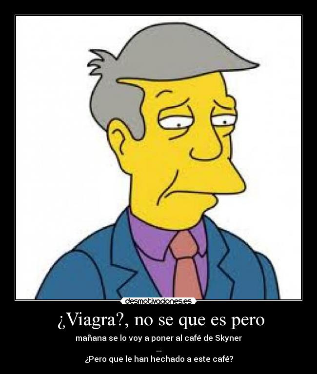   ¿Viagra?, no se que es pero  - 