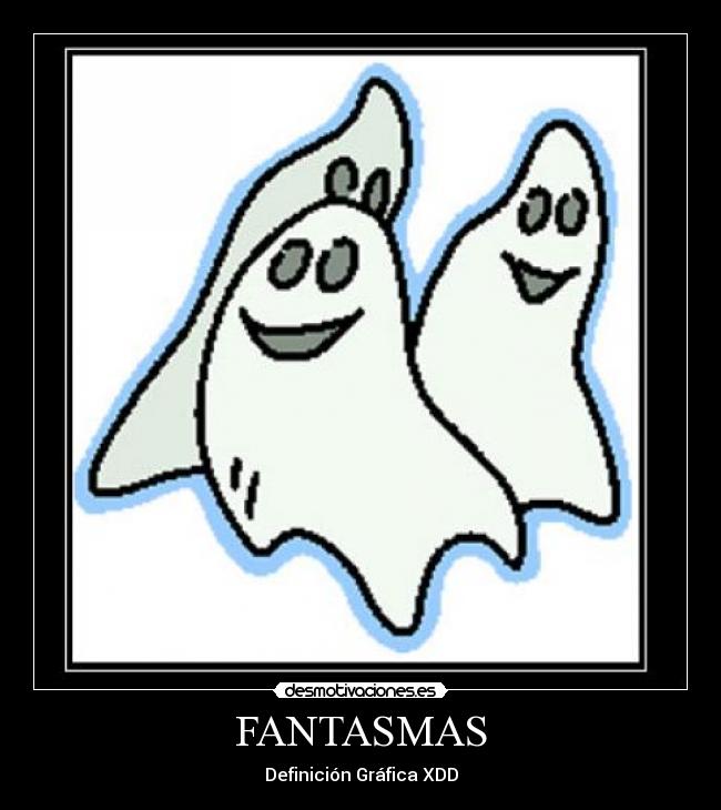 FANTASMAS - 