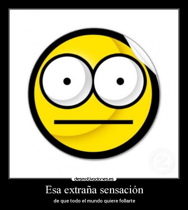 Esa extraña sensación - 
