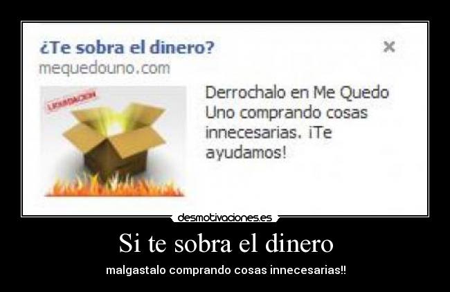 Si te sobra el dinero -