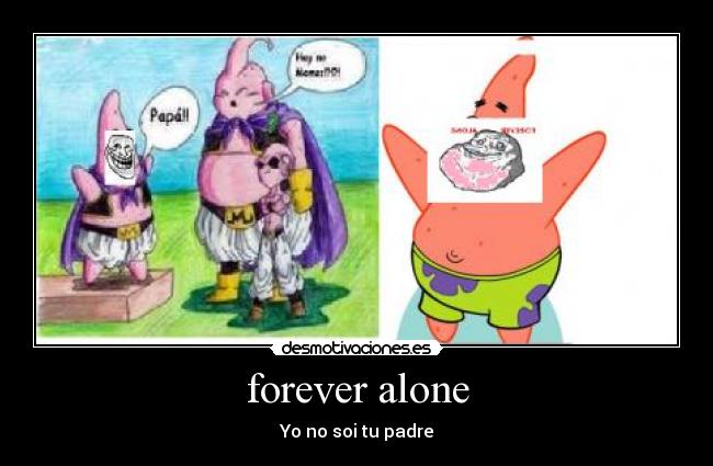 forever alone -
