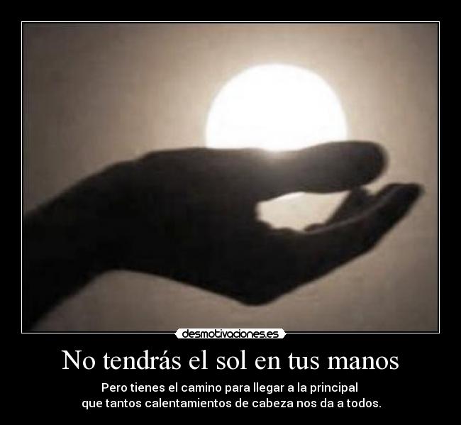 No tendrás el sol en tus manos -