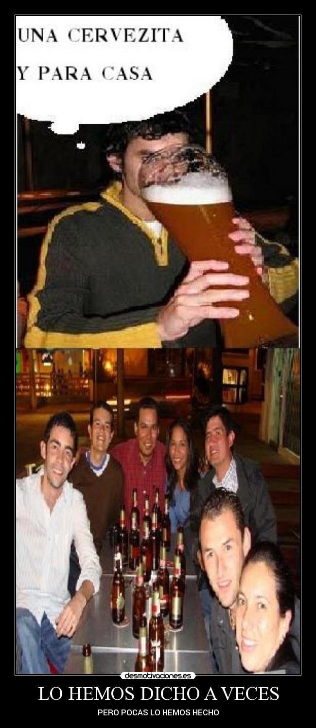 LO HEMOS DICHO A VECES - PERO POCAS LO HEMOS HECHO