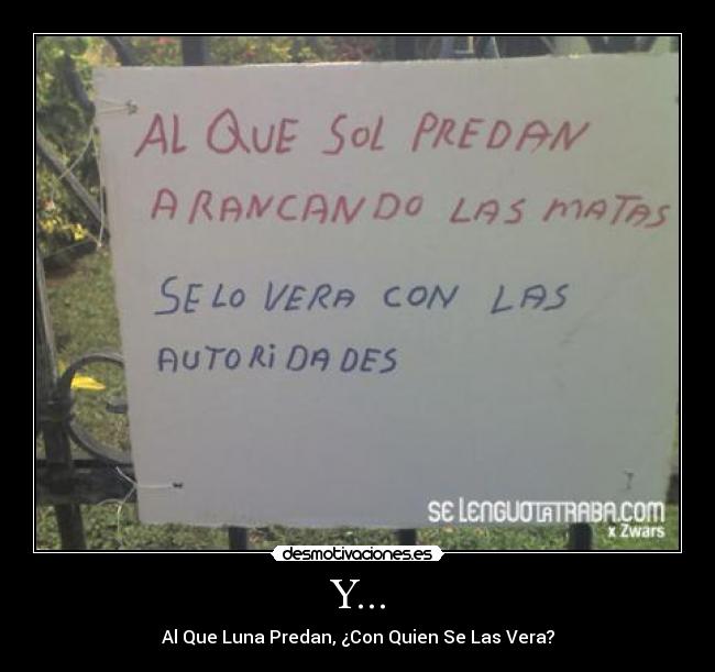 Y... - Al Que Luna Predan, ¿Con Quien Se Las Vera?