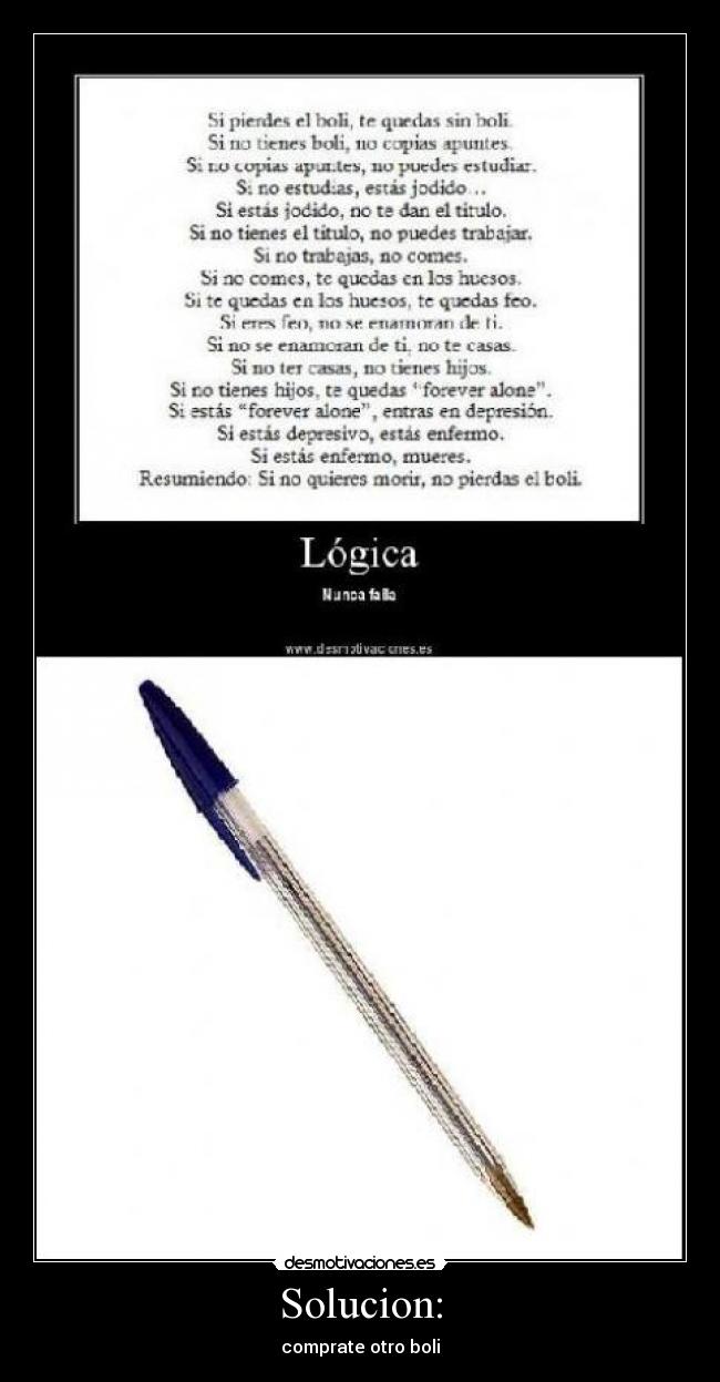 Solucion: - comprate otro boli