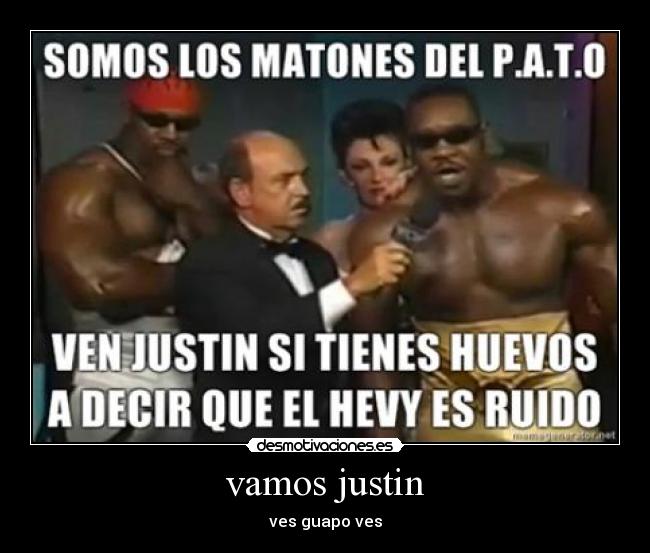 vamos justin - 