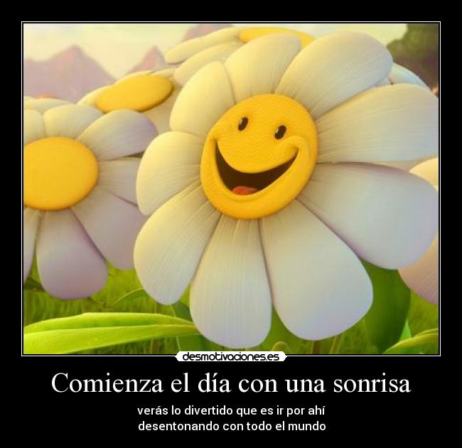 Comienza el día con una sonrisa -
