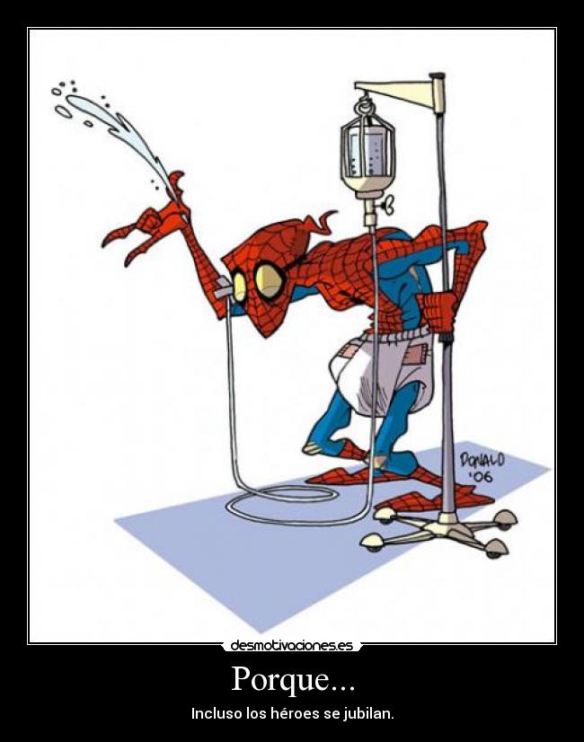 carteles walt_k spiderman viejo heroe jubilado desmotivaciones