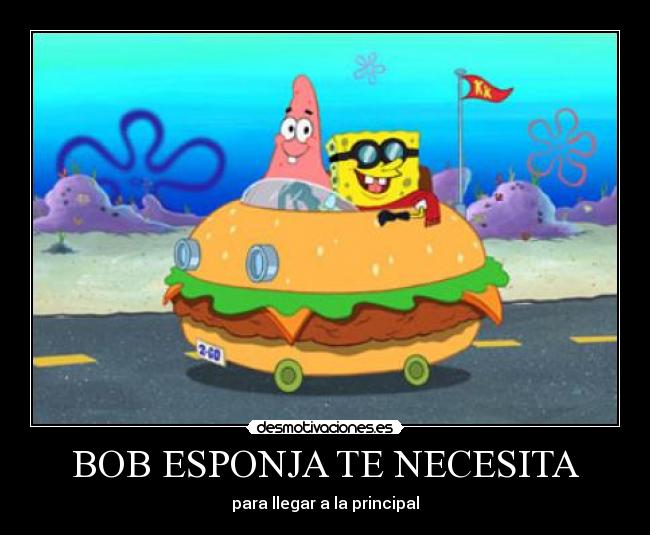carteles bob esponja necesita desmotivaciones