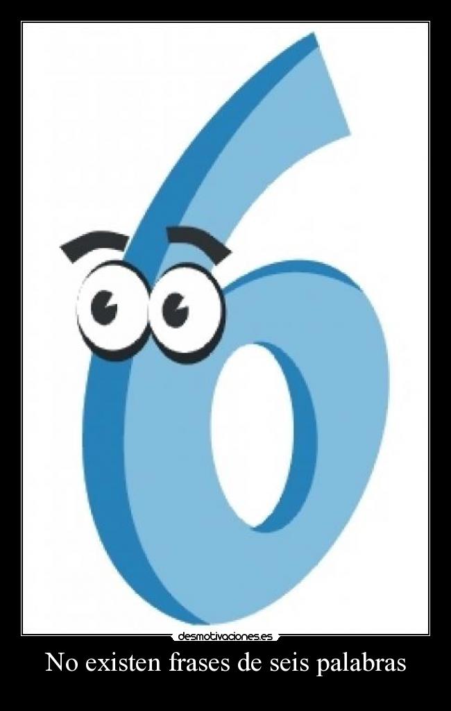 No existen frases de seis palabras - 