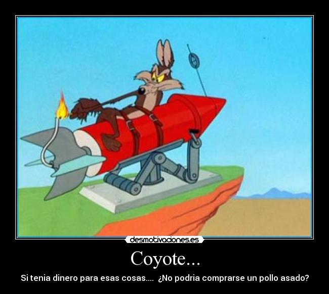 carteles coyote desmotivaciones