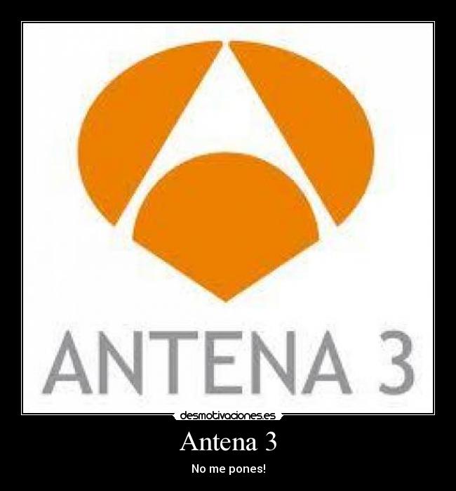 Antena 3 -