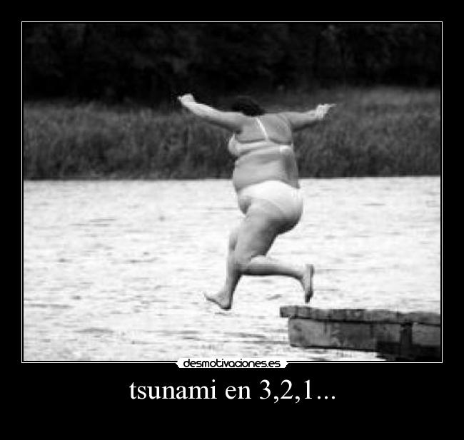 tsunami en 3,2,1... -