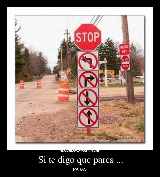 Si te digo que pares ... - 