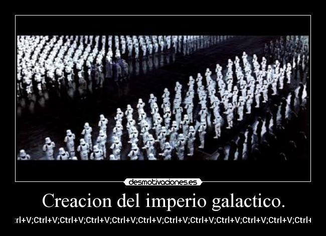 Creacion del imperio galactico. - Ctrl+C;Ctrl+V;Ctrl+V;Ctrl+V;Ctrl+V;Ctrl+V;Ctrl+V;Ctrl+V;Ctrl+V;Ctrl+V;Ctrl+V;Ctrl+V;Ctrl+V;Ctrl+V;Ctrl+V;Ctrl+V;Ctrl+V;Ctrl+V;Ctrl+V;Ctrl+V;