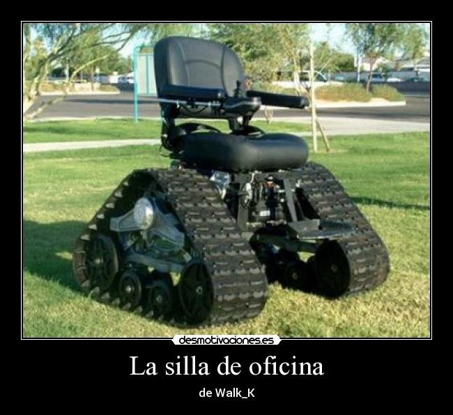 La silla de oficina - de Walk_K