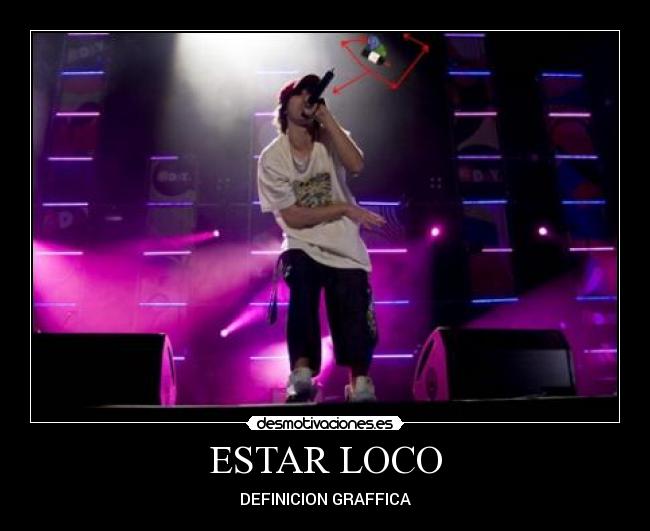 ESTAR LOCO -