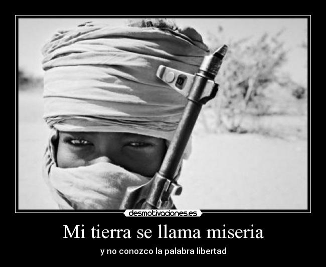 Mi tierra se llama miseria -