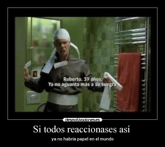 Si todos reaccionases así -
