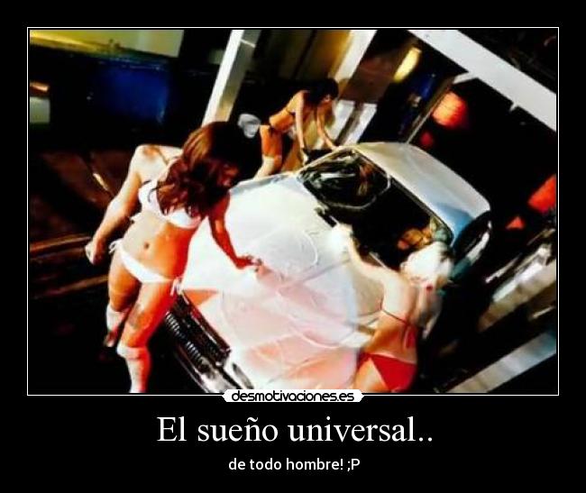 El sueño universal.. -