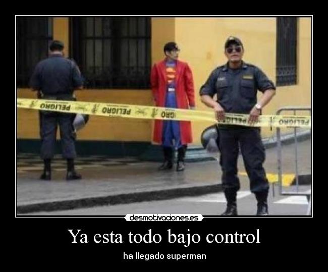 Ya esta todo bajo control - 