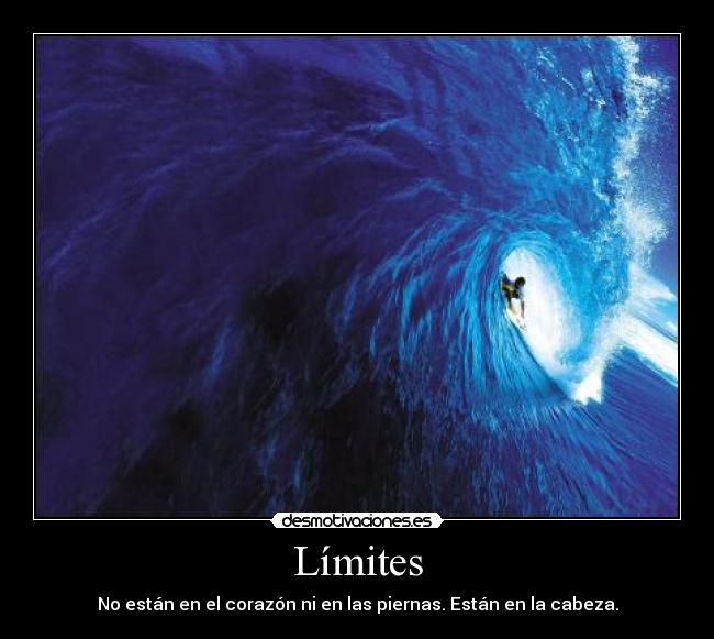 Límites - No están en el corazón ni en las piernas. Están en la cabeza.