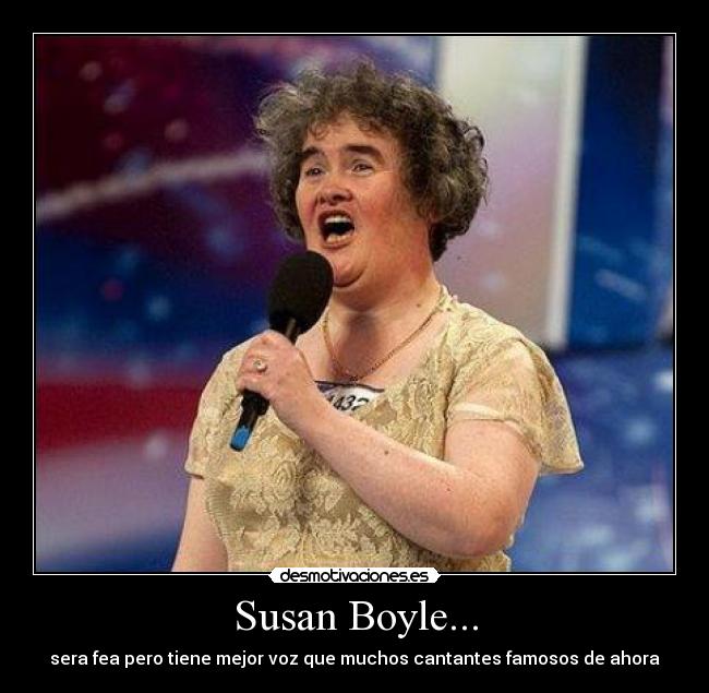 Susan Boyle... -