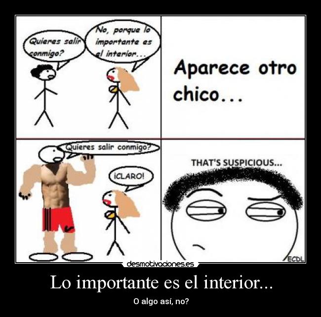 Lo importante es el interior... - O algo así, no?