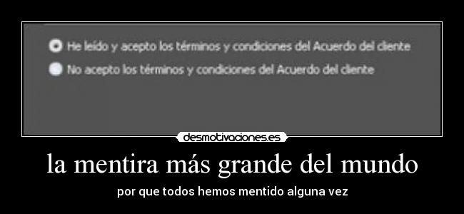 la mentira más grande del mundo -