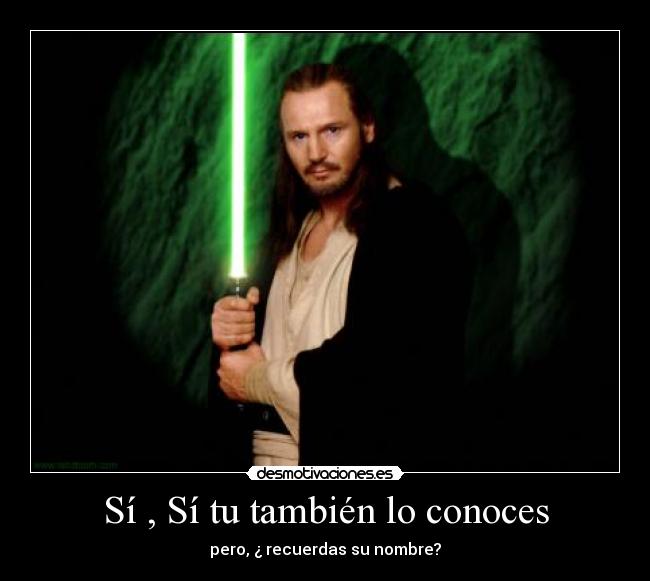 Sí , Sí tu también lo conoces - pero, ¿ recuerdas su nombre?