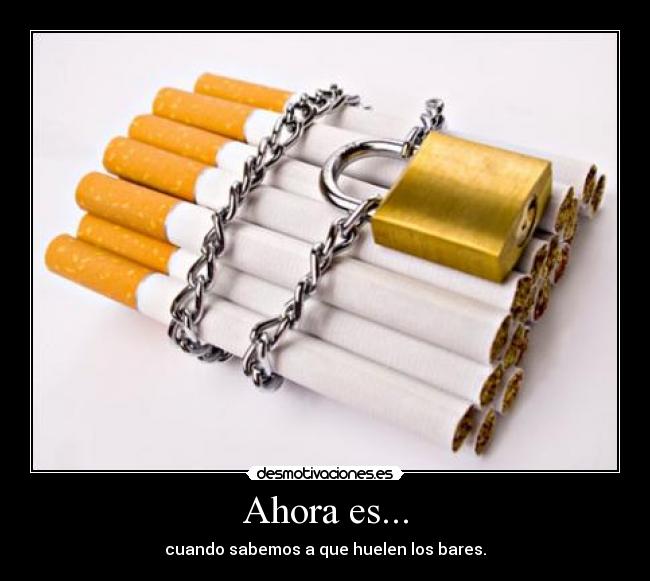 Ahora es... - cuando sabemos a que huelen los bares.