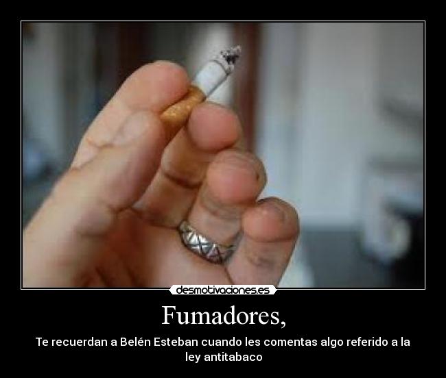 Fumadores, -