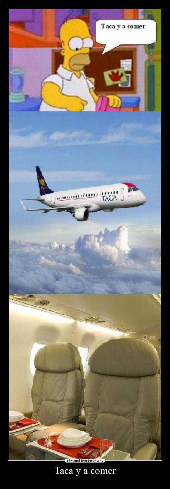Taca y a comer -