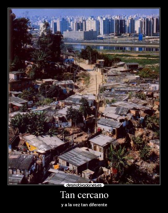 Tan cercano - y a la vez tan diferente