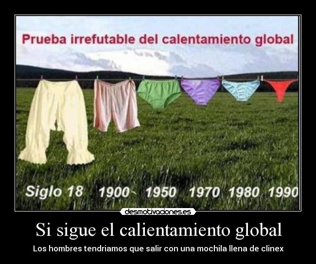 Si sigue el calientamiento global - Los hombres tendriamos que salir con una mochila llena de clinex