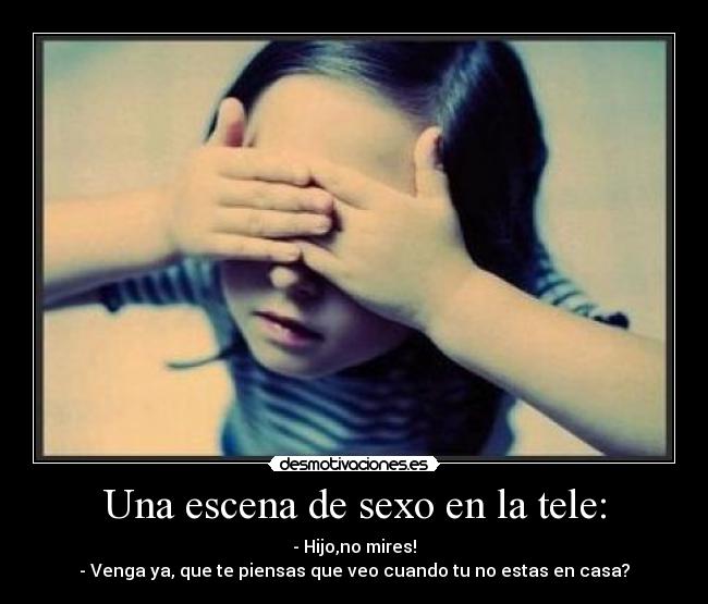 Una escena de sexo en la tele: -