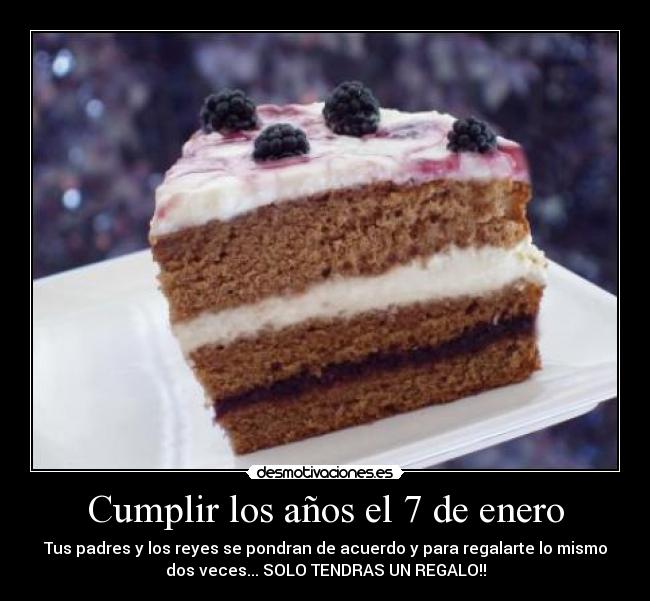 Cumplir los años el 7 de enero -