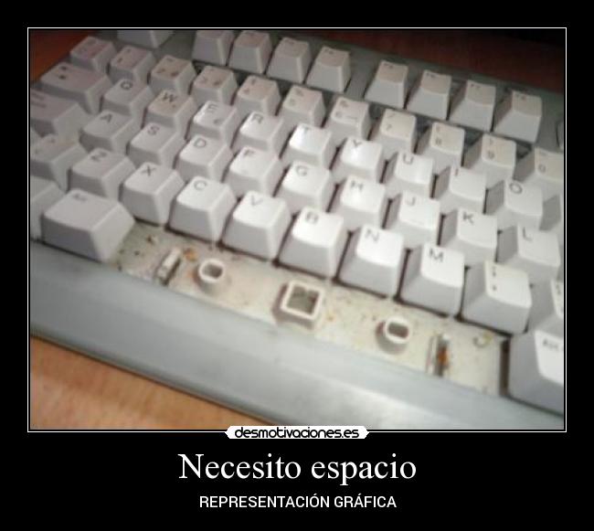 Necesito espacio -
