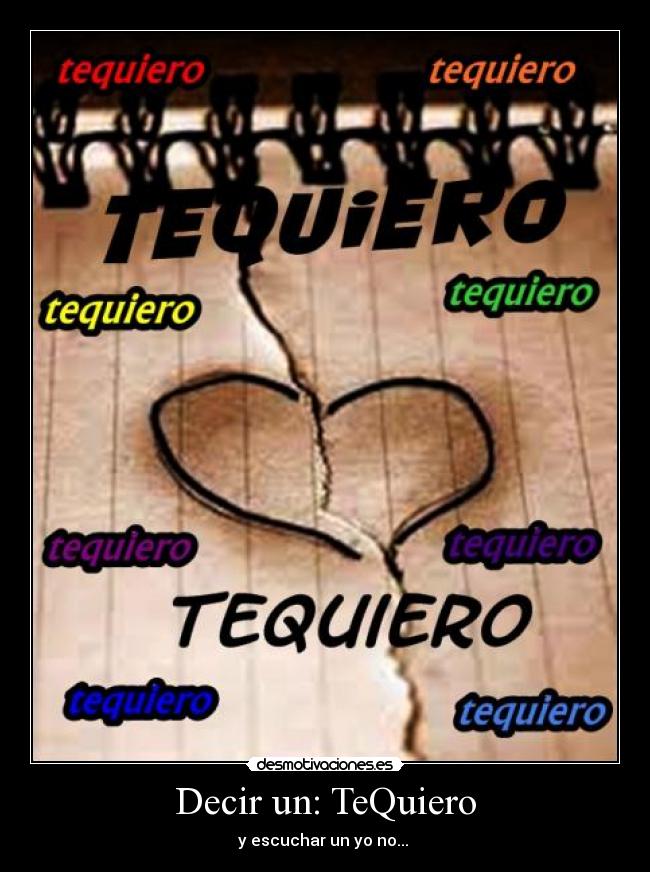 Decir un: TeQuiero - 