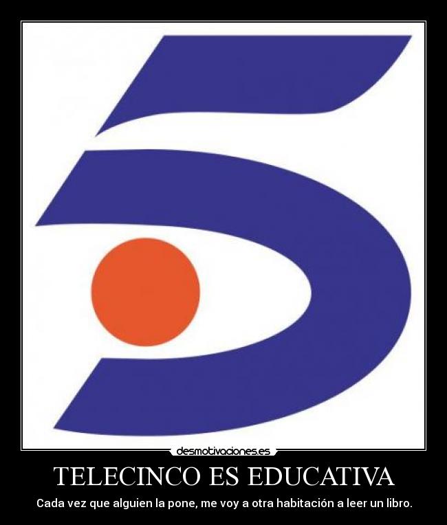 TELECINCO ES EDUCATIVA - 