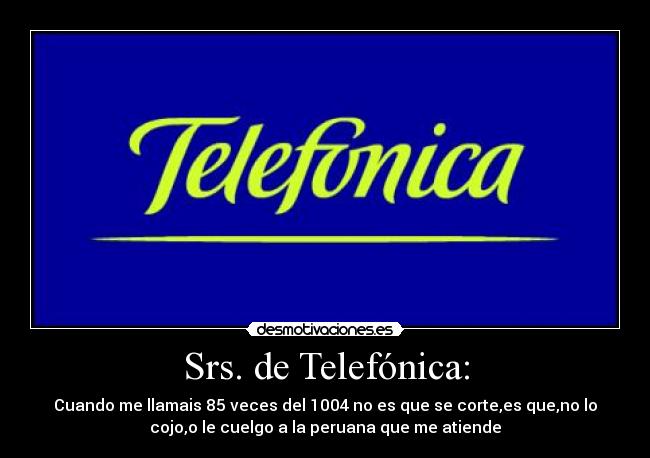 Srs. de Telefónica: -