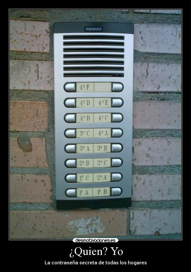¿Quien? Yo - La contraseña secreta de todas los hogares
